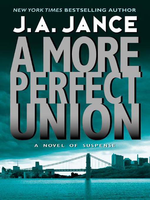 Title details for A More Perfect Union by J. A. Jance - Wait list